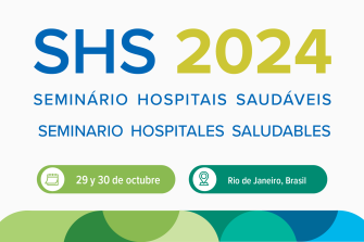 Seminario Hospitales Saludables en Brasil – SHS 2024