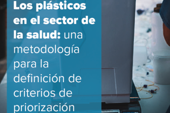 Los plásticos en el sector de la salud: una metodología para la definición de criterios de priorización